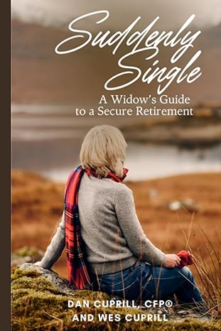 suddenly single a widowed womans guide to financial security 1st edition dan cuprill cfp b0cfcrl7qt,