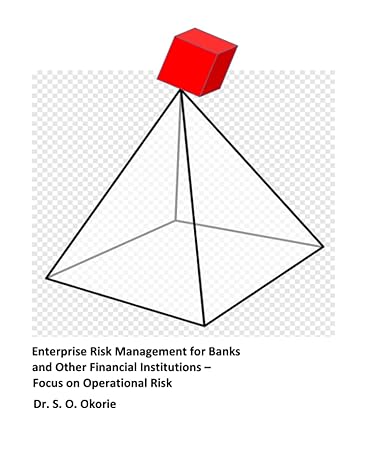 enterprise risk management for banks and other financial institutions focus on operational risk 1st edition