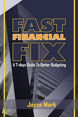 fast financial fix a 7 day guide to better budgeting 1st edition joyce mark b0cj4f34dp, 979-8861663397