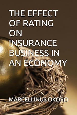 the effect of rating on insurance business in an economy 1st edition mr marcellinus iyke okoro ,ogbonna