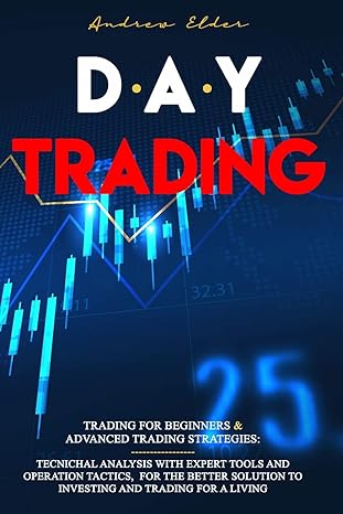 day trading 2 boooks in 1 trading for beginners + advanced trading strategies tecnichal analysis with expert
