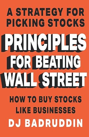 principles for beating wall street how to buy stocks like businesses 1st edition dj badruddin ,carol reed