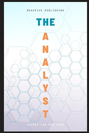 the analyst a comprehensive introductory guide for those entering financial planning and analysis 1st edition