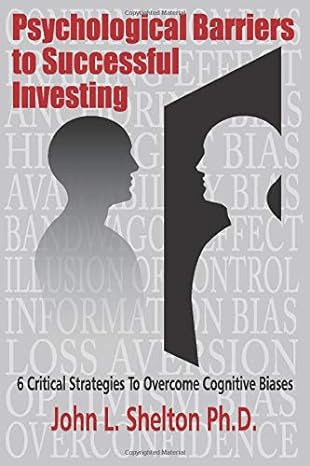 psychological barriers to successful investing six critical strategies to overcome cognitive biases 1st