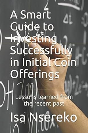 a smart guide to investing successfully in initial coin offerings lessons learned from the recent past 1st