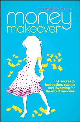 money makeover the secret to budgeting saving and investing for financial success 1st edition moneygirl com