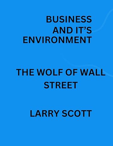business and its environment the wolf of wall street 1st edition larry scott b0cqgw5bq5, 979-8871890912