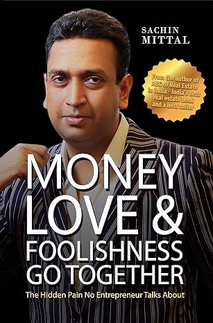 money love and foolishness go together 1st edition sachin mittal 9388459067, 978-9388459068