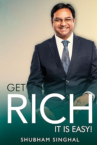 get rich it is easy 1st edition shubham singhal b0cw96h791, 979-8892221795