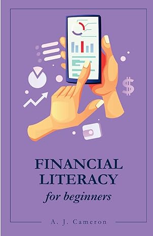 financial literacy for dummies 1st edition a j cameron b0cqgklrq5, 979-8871978757