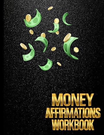 money affirmations workbook 1st edition fahimaffirmation inc publisher b0ct2z5t51