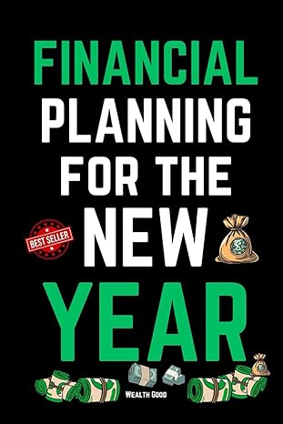 financial planning for the new year 1st edition wealth good b0cr6qb2nv, 979-8873316694