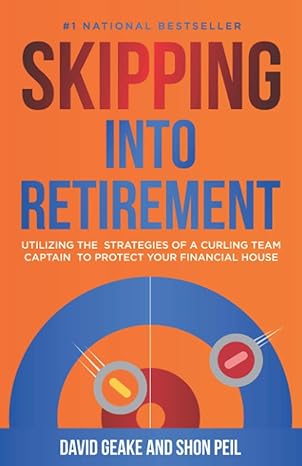 skipping into retirement utilizing the strategies of a curling team captain to protect your financial house