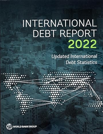 international debt report 2022 updated international debt statistics 1st edition world bank 1464819025,