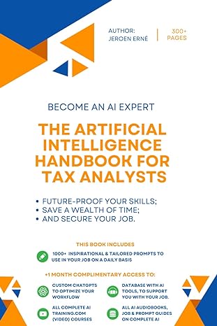 the artificial intelligence handbook for tax analysts future proof your skills save a wealth of time and