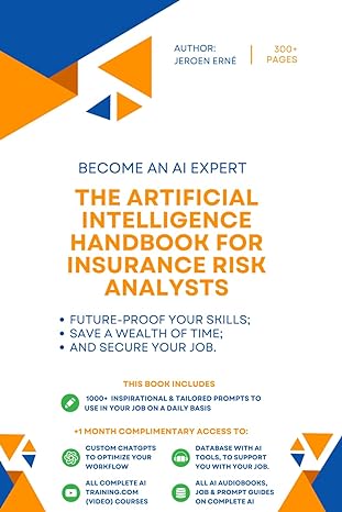 the artificial intelligence handbook for insurance risk analysts future proof your skills save a wealth of