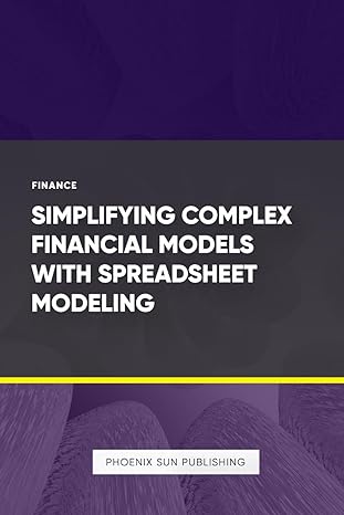 simplifying complex financial models with spreadsheet modeling 1st edition ps publishing b0cwh3gjsf,