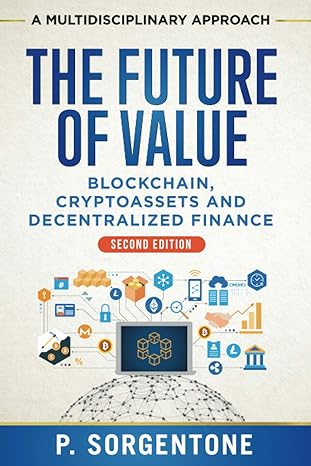 the future of value blockchain cryptoassets and decentralized finance 1st edition pasquale sorgentone