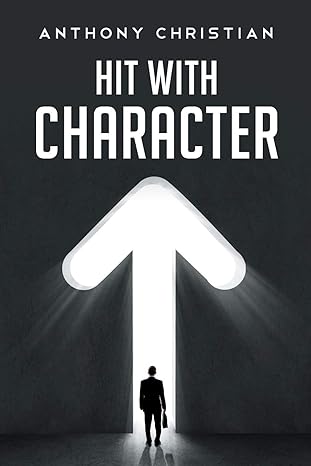 hit with character 1st edition anthony christian 1640273204, 978-1640273207
