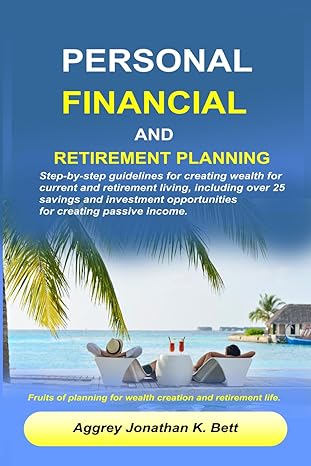 personal financial and retirement planning 1st edition aggrey jonathan k bett 9914503160, 978-9914503166