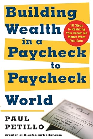 building wealth in a paycheck to paycheck world 1st edition paul petillo 0071423761, 978-0071423762