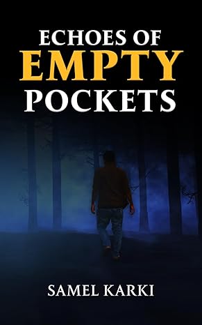 echoes of empty pockets 1st edition samel karki b0cp1bswmt, 979-8869608123