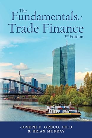 the fundamentals of trade finance 1st edition joseph f greco ph d ,brian murray 1647042860, 978-1647042868