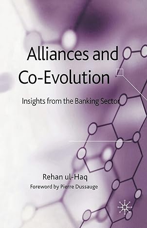 alliances and co evolution insights from the banking sector 1st edition r ul haq 1349516449, 978-1349516445