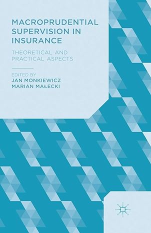 macroprudential supervision in insurance theoretical and practical aspects 1st edition j monkiewicz ,m