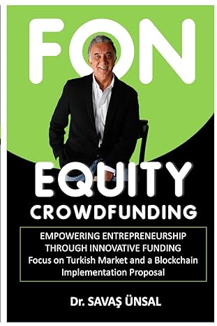 equity crowdfunding empowering entrepreneurship through innovative funding focus on turkish market and a
