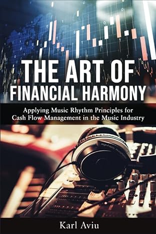 the art of financial harmony applying music rhythm principles for cash flow management in the music industry