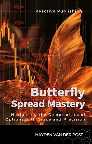 butterfly spread mastery navigating the complexities of options with grace and precision 4th edition hayden