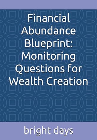 financial abundance blueprint monitoring questions for wealth creation 1st edition bright days b0c9sbmjwk