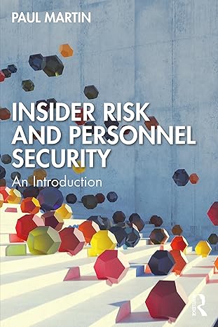 insider risk and personnel security 1st edition paul martin 1032358548, 978-1032358543