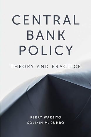 central bank policy theory and practice 1st edition dr perry warjiyo ,dr solikin m juhro 1789737540,