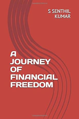 a journey of financial freedom 1st edition s senthil kumar 1976765722, 978-1976765728