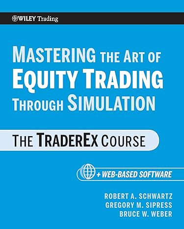 mastering the art of equity trading through simulation + web based software the traderex course 1st edition