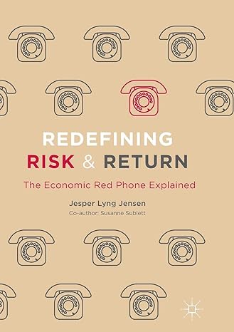 redefining risk and return the economic red phone explained 1st edition jesper lyng jensen ,susanne sublett