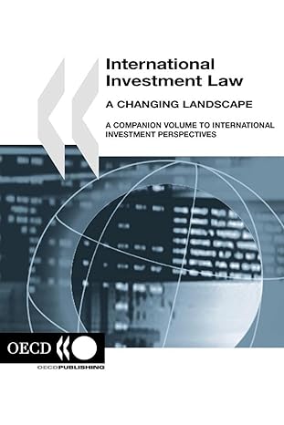 international investment law a changing landscape a companion volume to international investment   2005