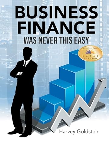 business finance was never this easy 1st edition harvey goldstein 1639453199, 978-1639453191