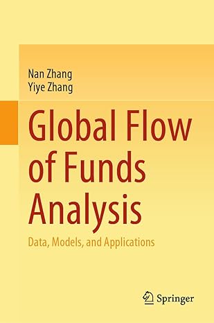 global flow of funds analysis data models and applications 2024th edition nan zhang ,yiye zhang 9819710286,