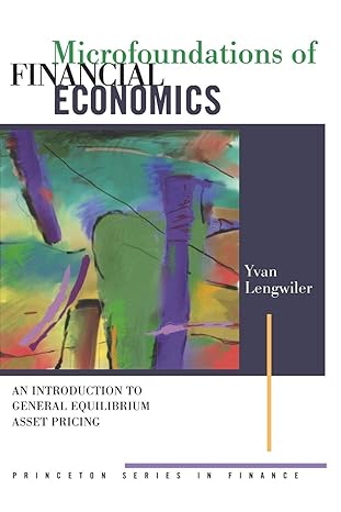 microfoundations of financial economics an introduction to general equilibrium asset pricing 1st edition yvan