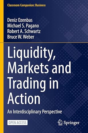 liquidity markets and trading in action an interdisciplinary perspective 1st edition deniz ozenbas ,michael s
