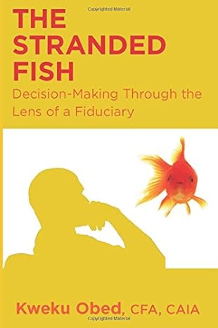 The Stranded Fish Decision Making Through The Lens Of A Fiduciary