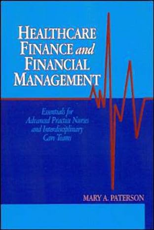 healthcare finance and financial management essentials for advanced practice nurses and interdisciplinary