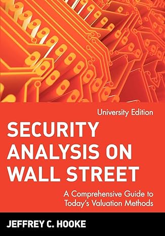 security analysis on wall street a comprehensive guide to todays valuation methods 1st edition jeffrey c