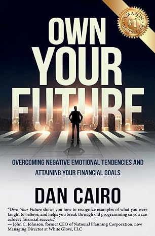 own your future overcoming negative emotional tendencies and attaining your financial goals 1st edition dan
