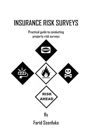 insurance risk surveys practical guide to conducting property risk surveys 1st edition farid ssenfuka