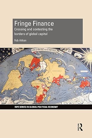 fringe finance crossing and contesting the borders of global capital 1st edition rob aitken 0367599643,