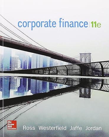 corporate finance 11th edition stephen ross ,randolph westerfield ,jeffrey jaffe 1259621782, 978-1259621789